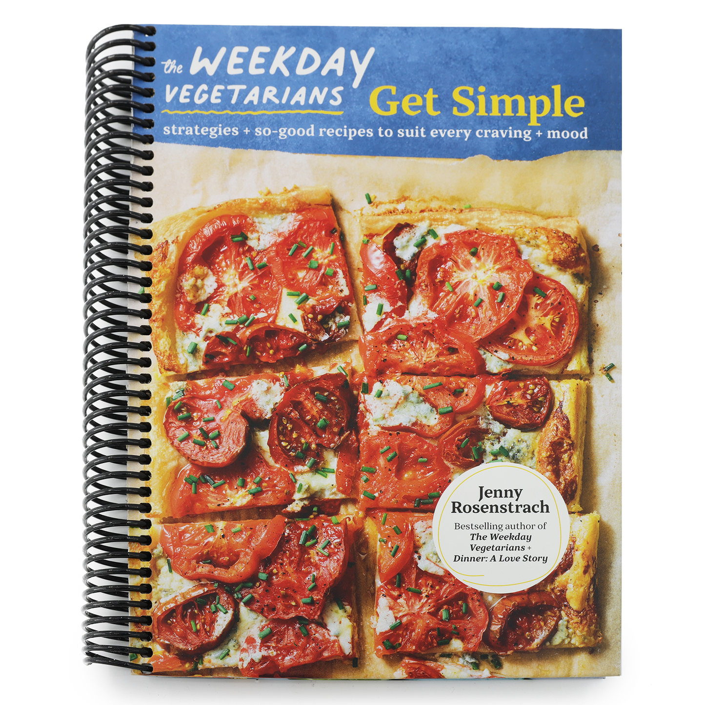 The Weekday Vegetarians Get Simple: Strategies and So-Good Recipes to Suit Every Craving and Mood: A Cookbook (Spiral Bound)