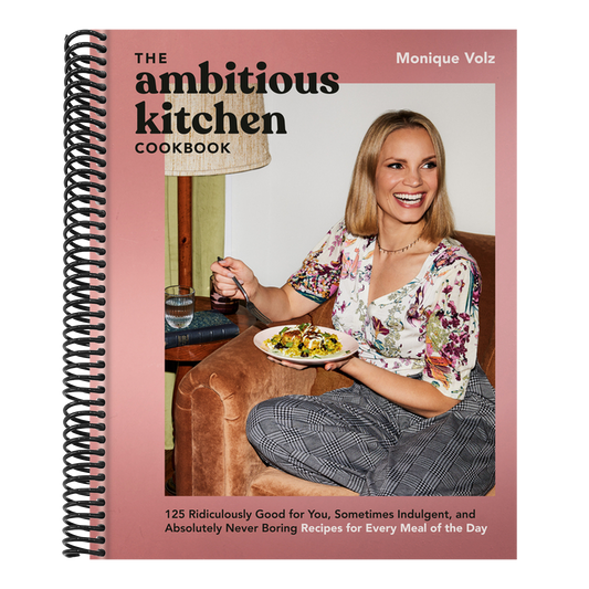The Ambitious Kitchen Cookbook: 125 Ridiculously Good for You, Sometimes Indulgent, and Absolutely Never Boring Recipes for Every Meal of the Day (Spiral Bound)