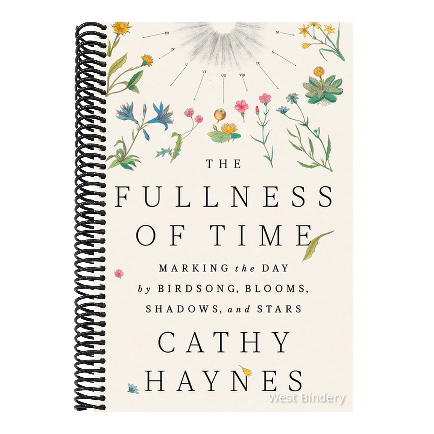 The Fullness of Time: Marking the Day by Birdsong, Blooms, Shadows, and Stars