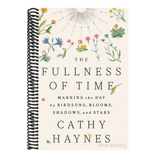 The Fullness of Time: Marking the Day by Birdsong, Blooms, Shadows, and Stars