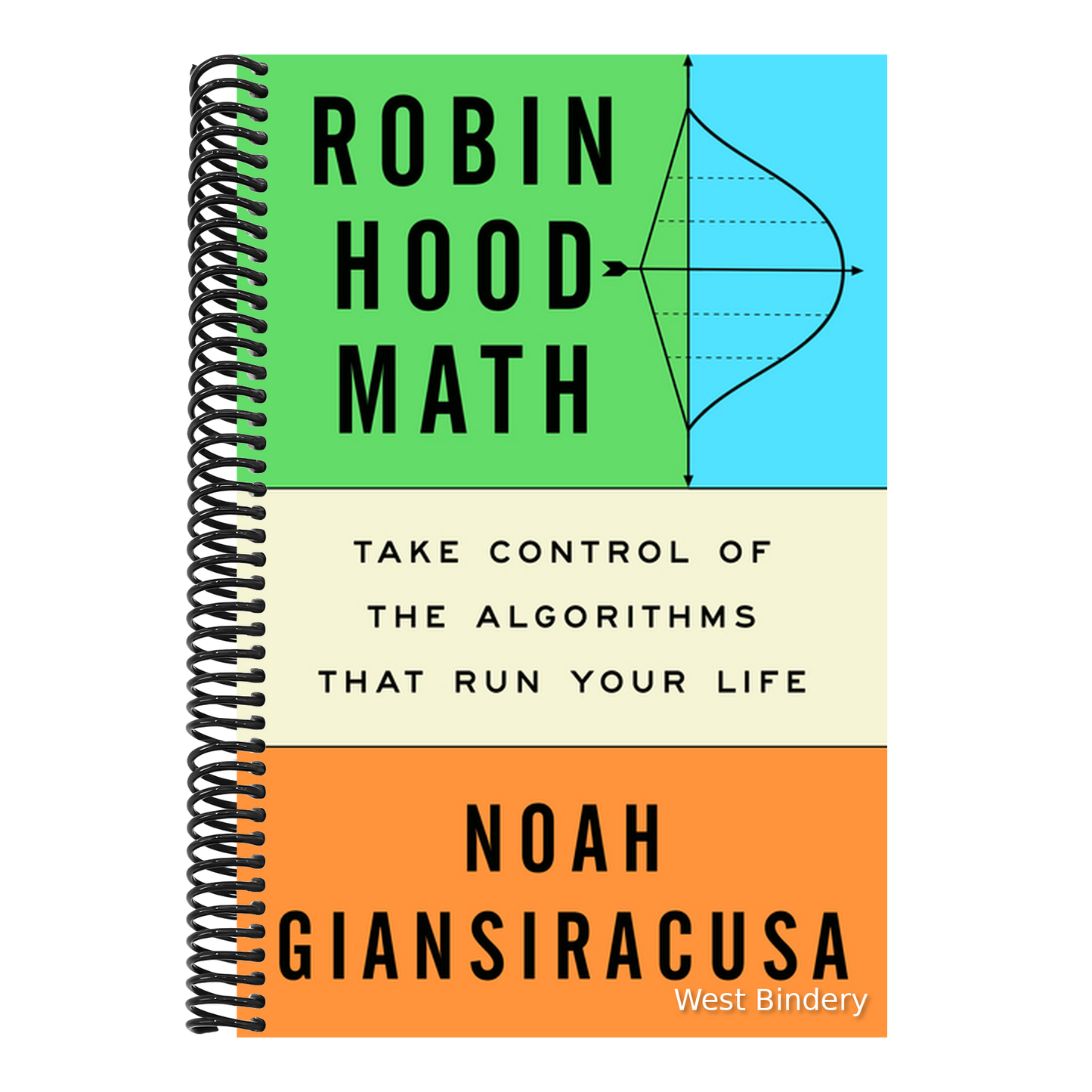 Robin Hood Math: Take Control of the Algorithms That Run Your Life