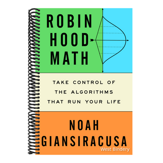 Robin Hood Math: Take Control of the Algorithms That Run Your Life