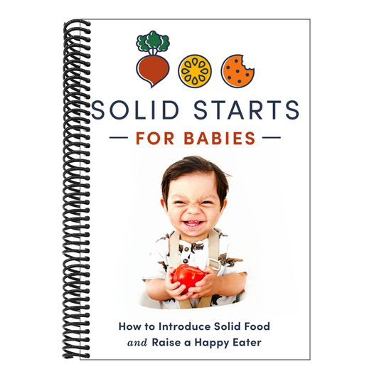 Solid Starts for Babies: How to Introduce Solid Food and Raise a Happy Eater