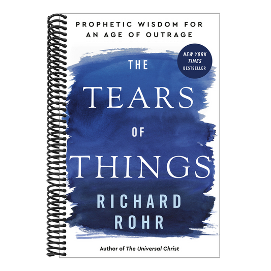 The Tears of Things: Prophetic Wisdom for an Age of Outrage