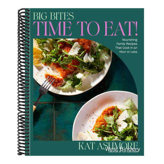Big Bites: Time to Eat!: Nourishing Family Recipes That Cook in an Hour or Less; A Cookbook