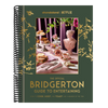 The Official Bridgerton Guide to Entertaining: How to Cook, Host, and Toast Like a Member of the Ton: A Cookbook