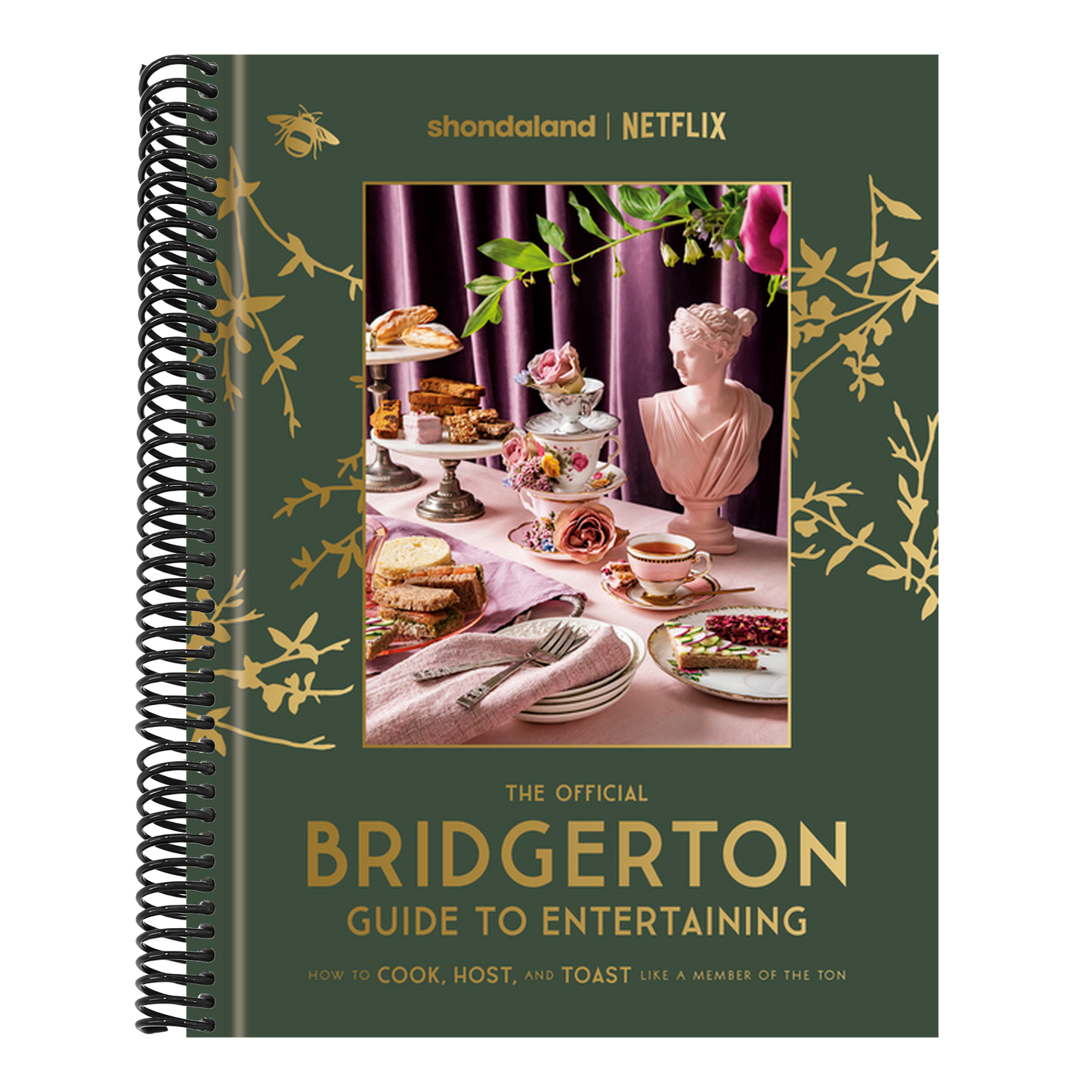 The Official Bridgerton Guide to Entertaining: How to Cook, Host, and Toast Like a Member of the Ton: A Cookbook