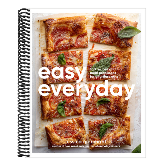Easy Everyday: 100 Recipes and Meal Prep Ideas for Effortless Eats; A Cookbook (Spiral Bound)