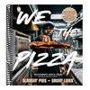 We the Pizza: Slangin' Pies and Savin' Lives