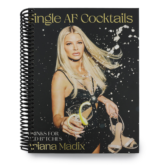 Single AF Cocktails: Drinks for Bad B*tches (Spiral Bound)