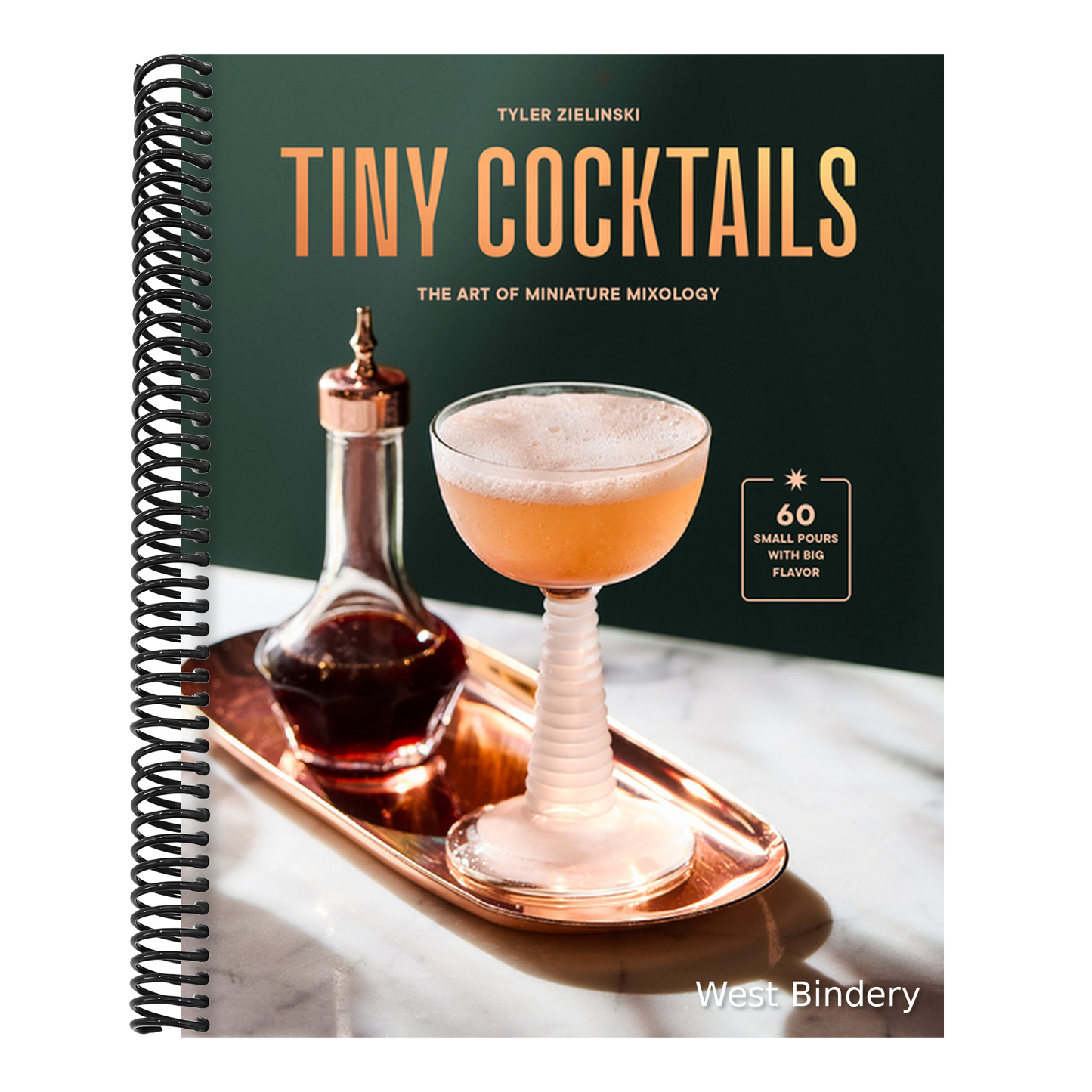 Tiny Cocktails: The Art of Miniature Mixology: A Cocktail Recipe Book