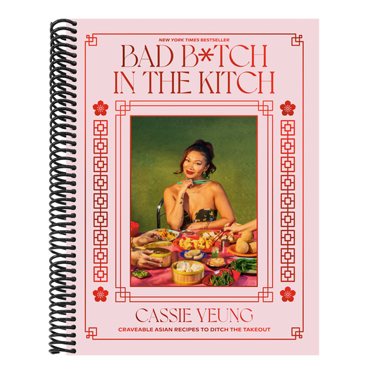 Bad B*tch in the Kitch: Craveable Asian Recipes to Ditch the Takeout: A Cookbook (Spiral Bound)