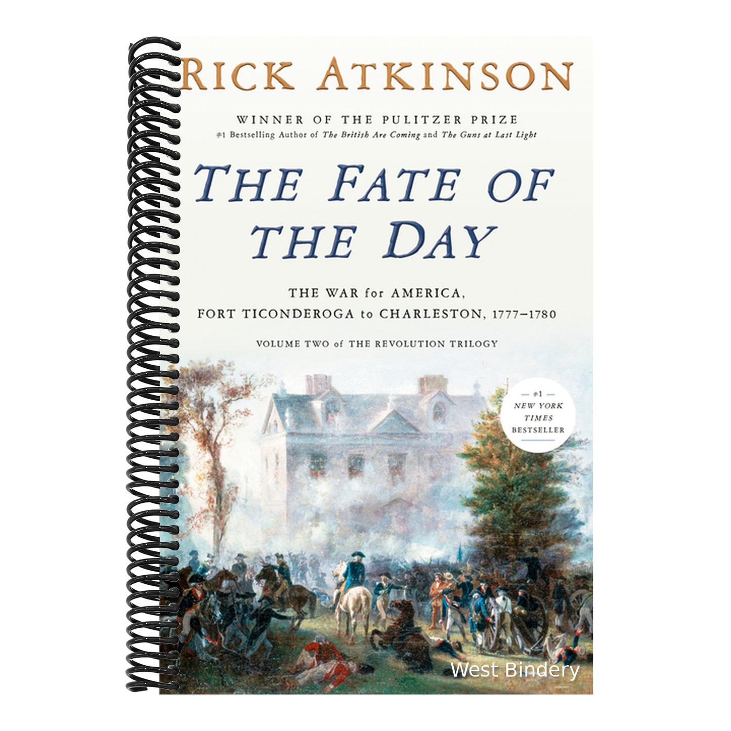 The Fate of the Day: The War for America, Fort Ticonderoga to Charleston, 1777-1780