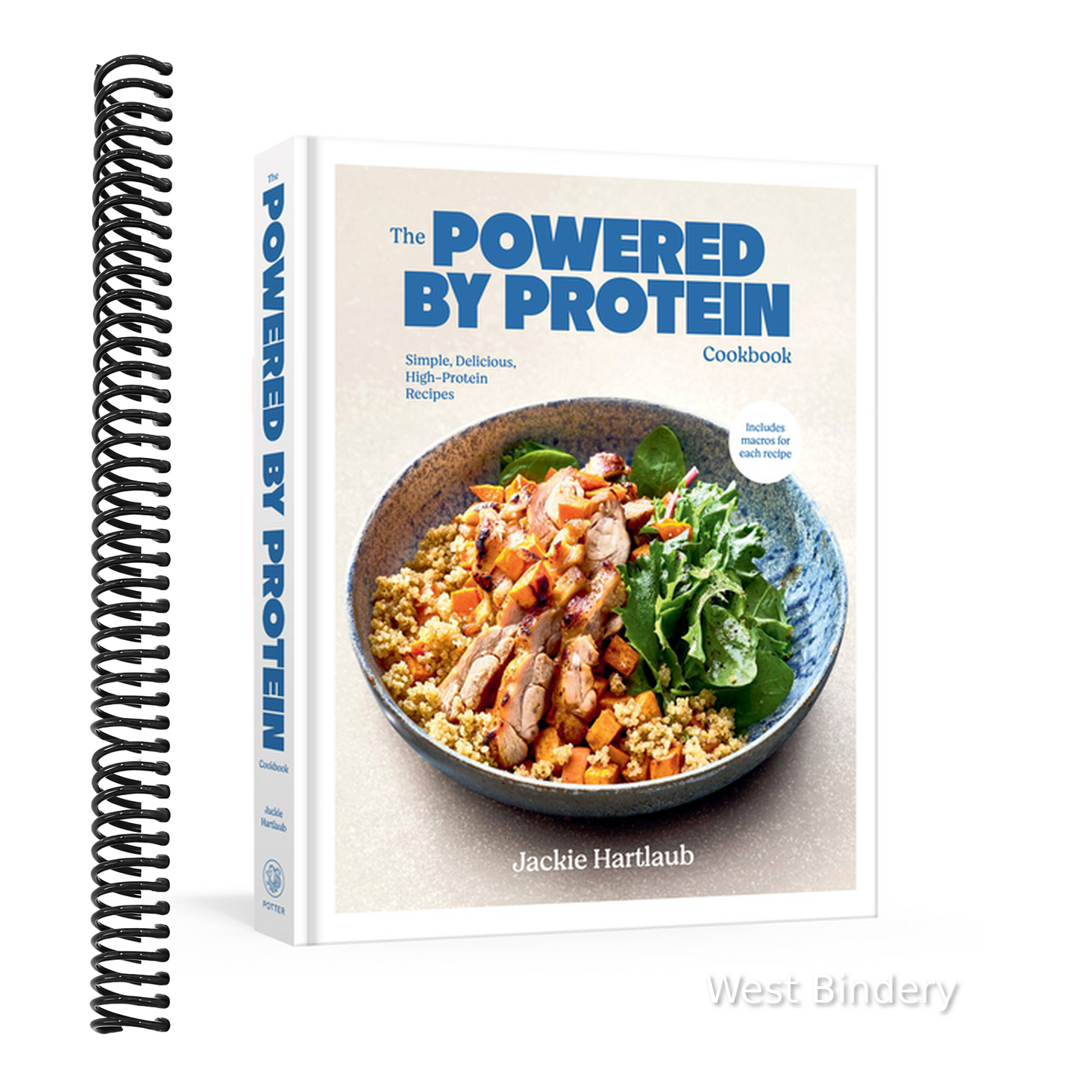 The Powered by Protein Cookbook: A Cookbook: Simple, Delicious, High-Protein Recipes