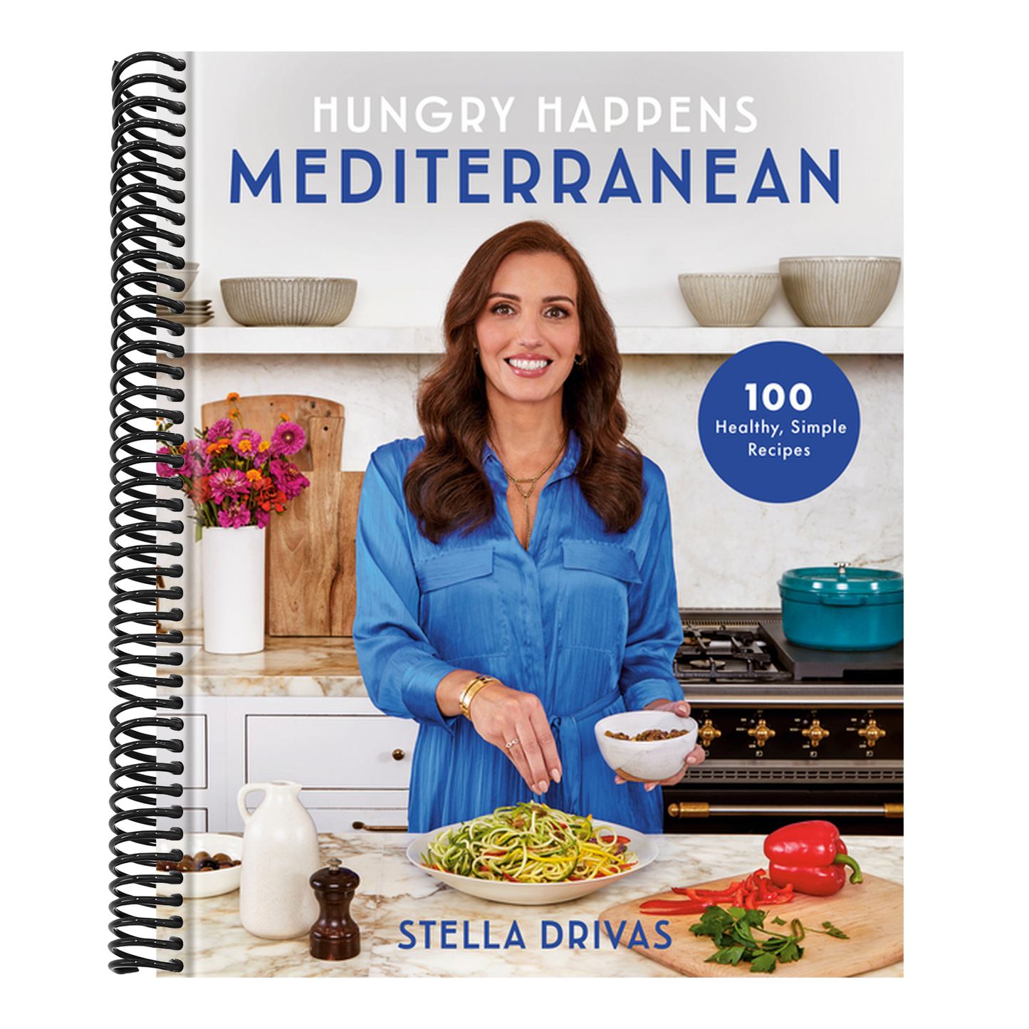 Hungry Happens: Mediterranean: 100 Healthy, Simple Recipes: A Cookbook (Spiral Bound)