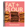 Fat + Flour: The Art of a Simple Bake: A Cookbook