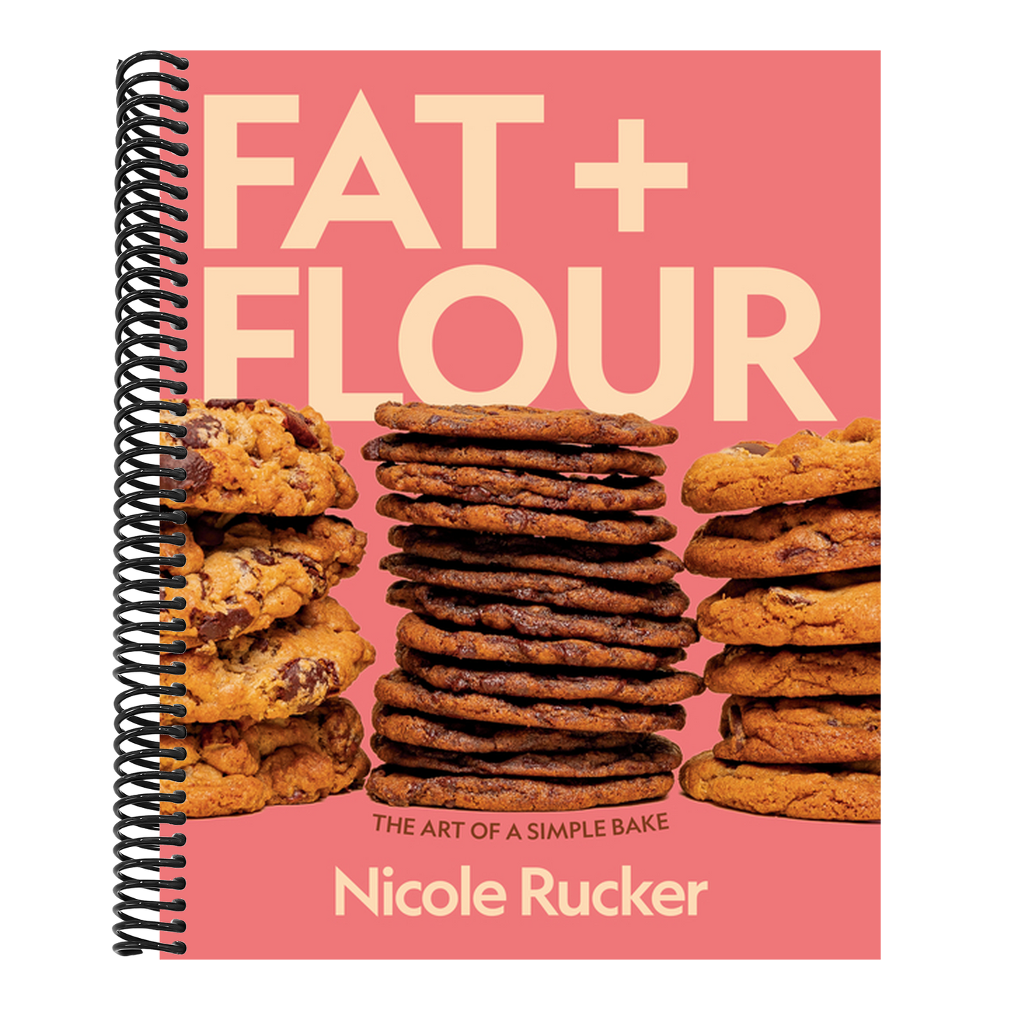 Fat + Flour: The Art of a Simple Bake: A Cookbook