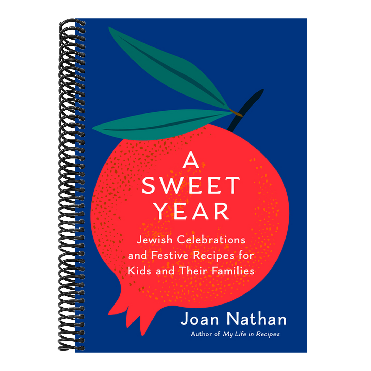 A Sweet Year: Jewish Celebrations and Festive Recipes for Kids and Their Families: A Cookbook (Spiral Bound)