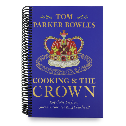 Cooking and the Crown: Royal Recipes from Queen Victoria to King Charles III [A Cookbook] (Spiral Bound)