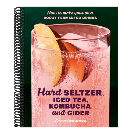 Hard Seltzer, Iced Tea, Kombucha, and Cider: How to Make Your Own Boozy Fermented Drinks