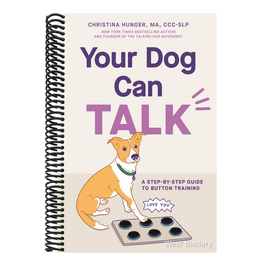 Your Dog Can Talk: A Step-By-Step Guide to Button Training