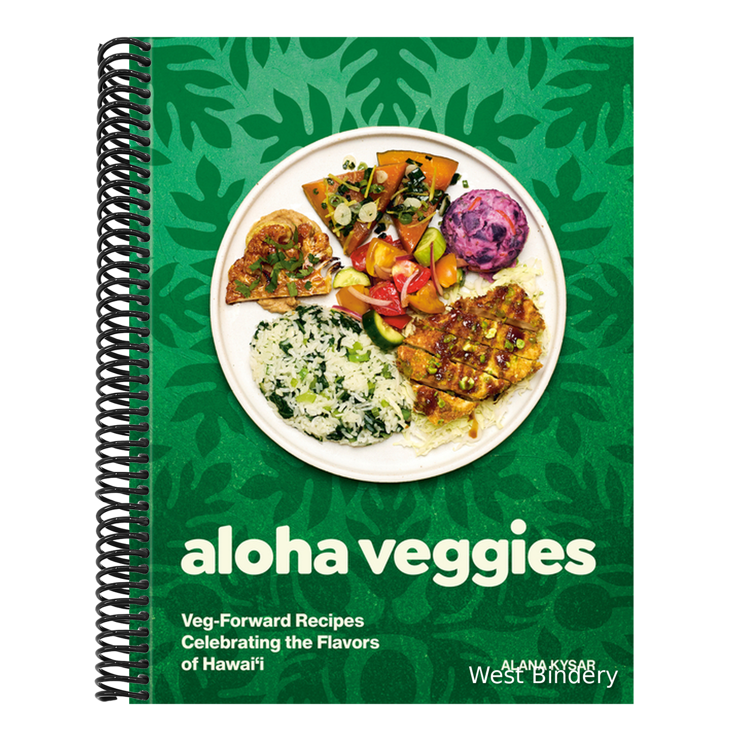 Aloha Veggies: Veg-Forward Recipes Celebrating the Flavors of Hawai'i
