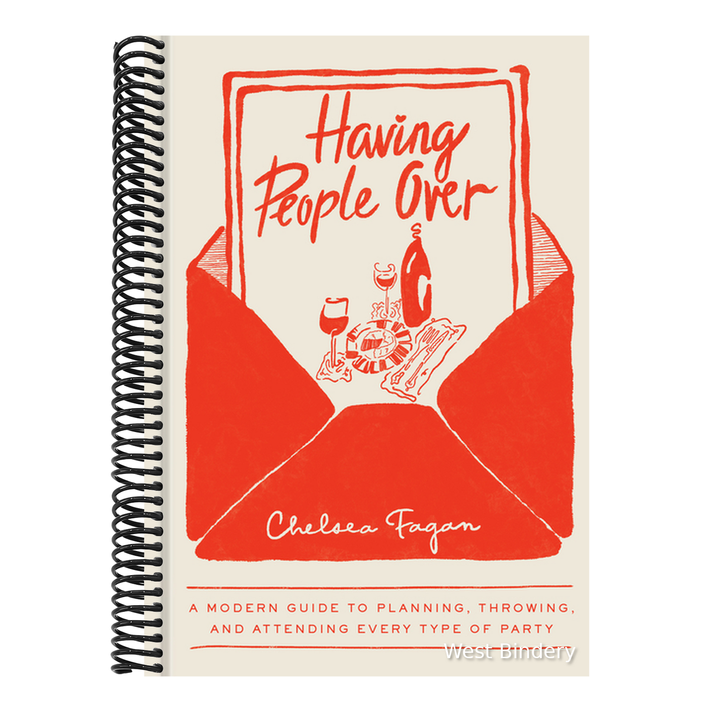 Having People Over: A Modern Guide to Planning, Throwing, and Attending Every Type of Party