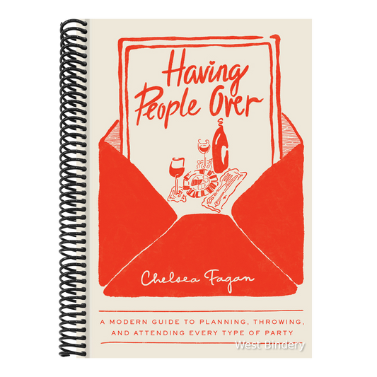 Having People Over: A Modern Guide to Planning, Throwing, and Attending Every Type of Party