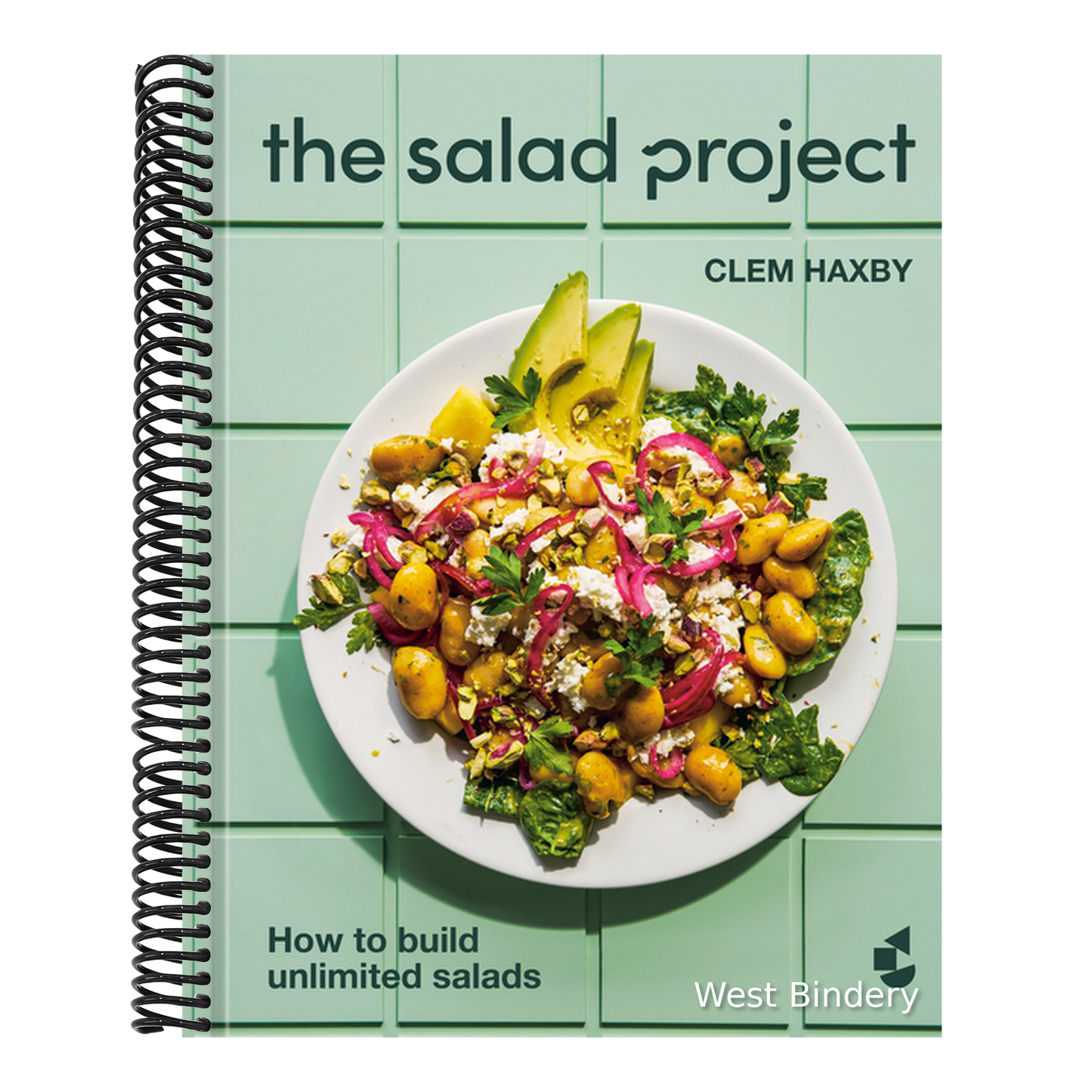 The Salad Project: How to Build Unlimited Salads [A Cookbook]
