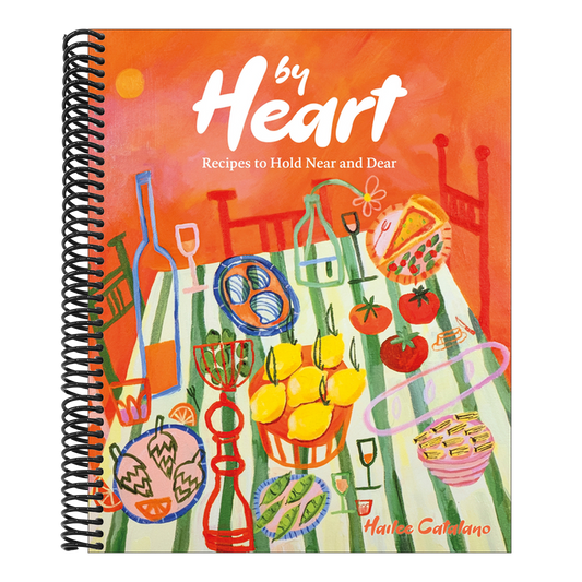 By Heart: Recipes to Hold Near and Dear