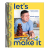 Let's Make It!: A Mexican-American Culinary Adventure