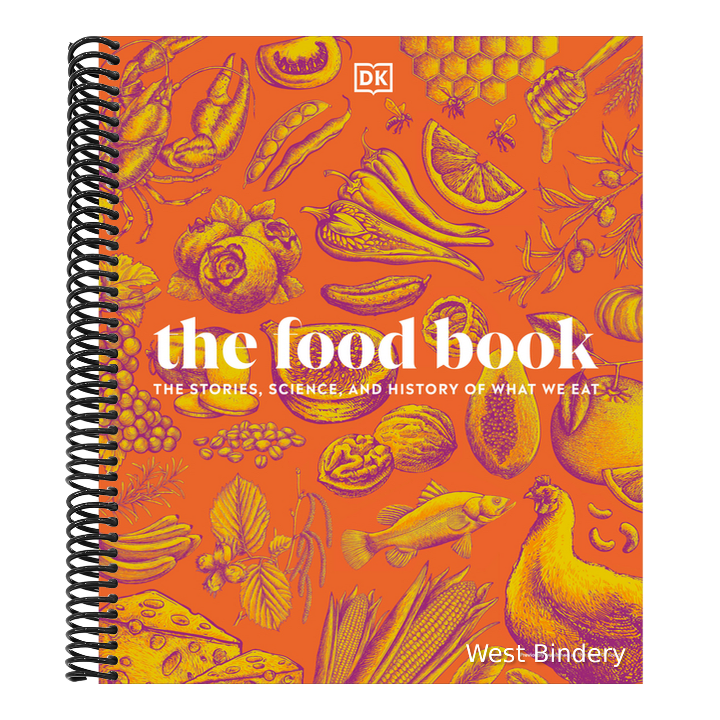 The Food Book: The Stories, Science, and History of What We Eat, New Edition