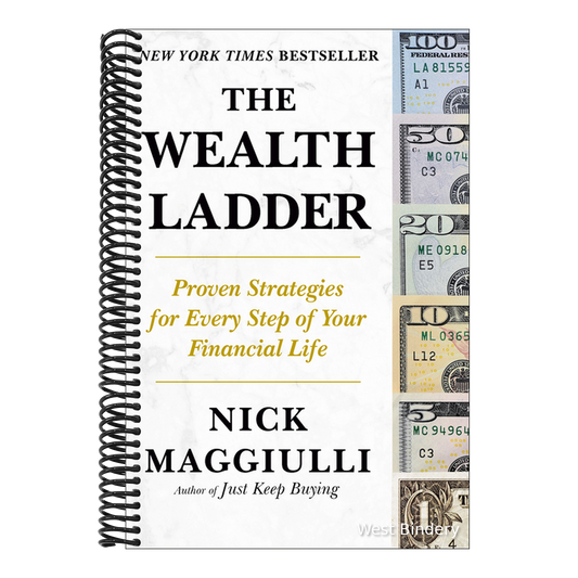 The Wealth Ladder: Proven Strategies for Every Step of Your Financial Life