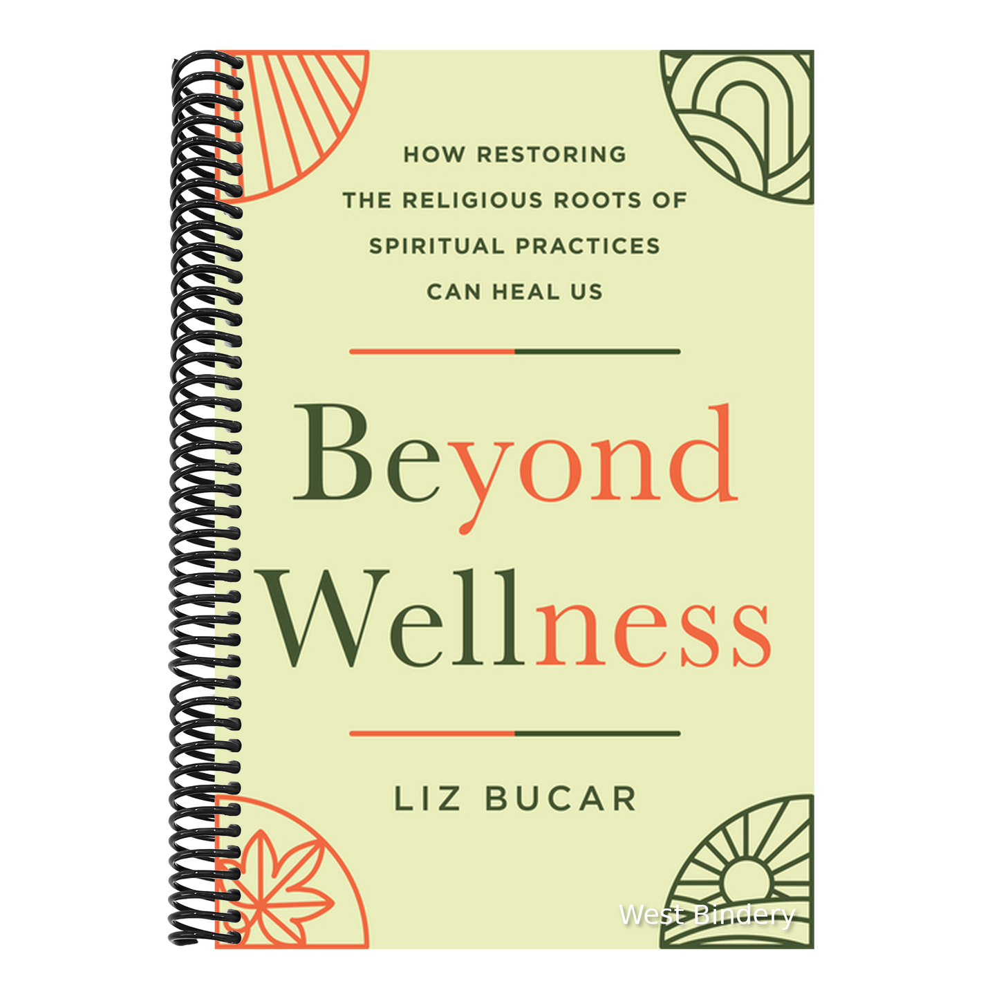 Beyond Wellness: How Restoring the Religious Roots of Spiritual Practices Can Heal Us