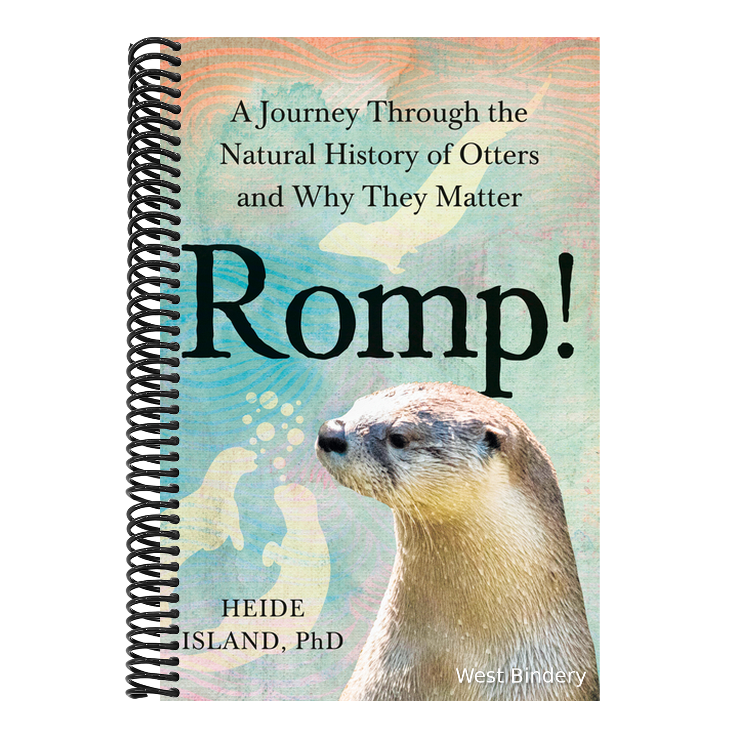 Romp!: A Journey Through the Natural History of Otters and Why They Matter