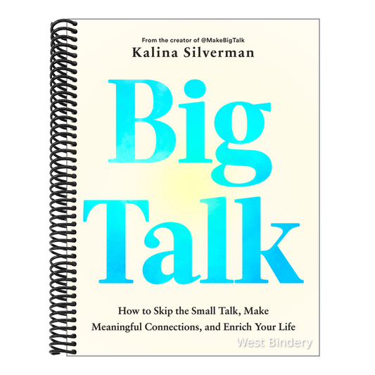 Big Talk: How to Skip the Small Talk, Make Meaningful Connections, and Enrich Your Life