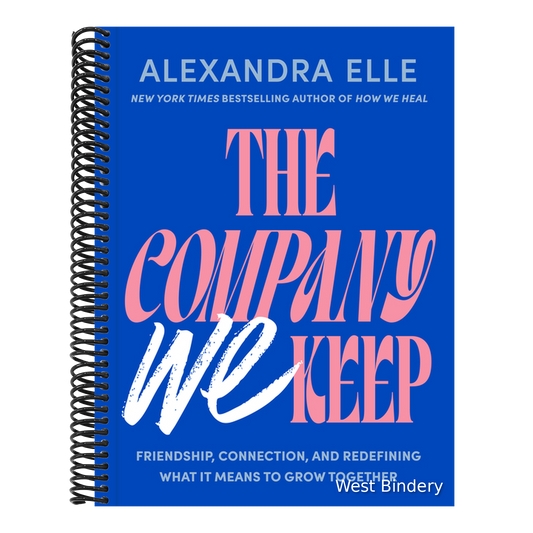 The Company We Keep: Friendship, Connection, and Redefining What It Means to Grow Together