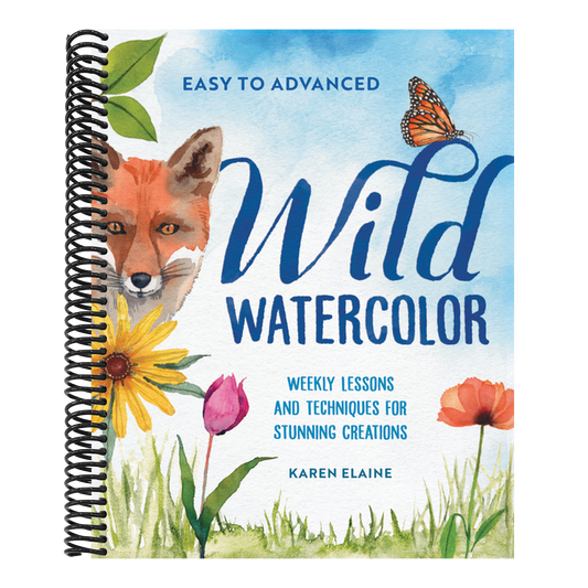 Wild Watercolor: Weekly Lessons and Techniques for Stunning Creations (Spiral Bound)
