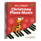 My First Christmas Piano Music: Easy-To-Play Holiday Songs for Kids