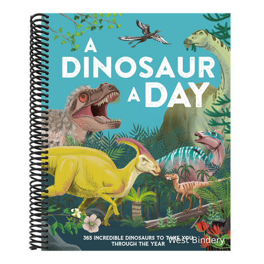 A Dinosaur a Day: 365 Incredible Dinosaurs to Take You Through the Year