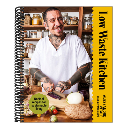 Low Waste Kitchen: Radical Recipes for Sustainable Living (Spiral Bound)