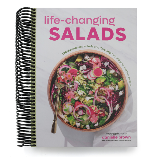 Life-Changing Salads: 100 Plant-Based Salads and Dressings Beyond Your Wildest Greens (Healthygirl Kitchen) (Spiral Bound)