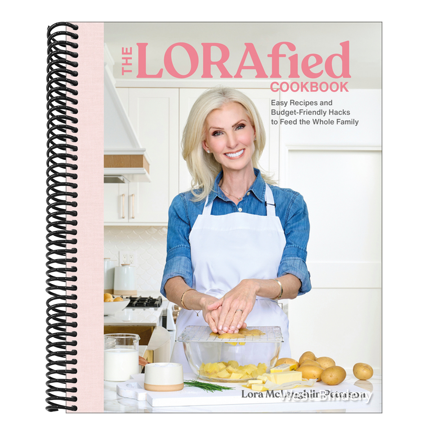 The Lorafied Cookbook: Easy Recipes and Budget-Friendly Hacks to Feed the Whole Family