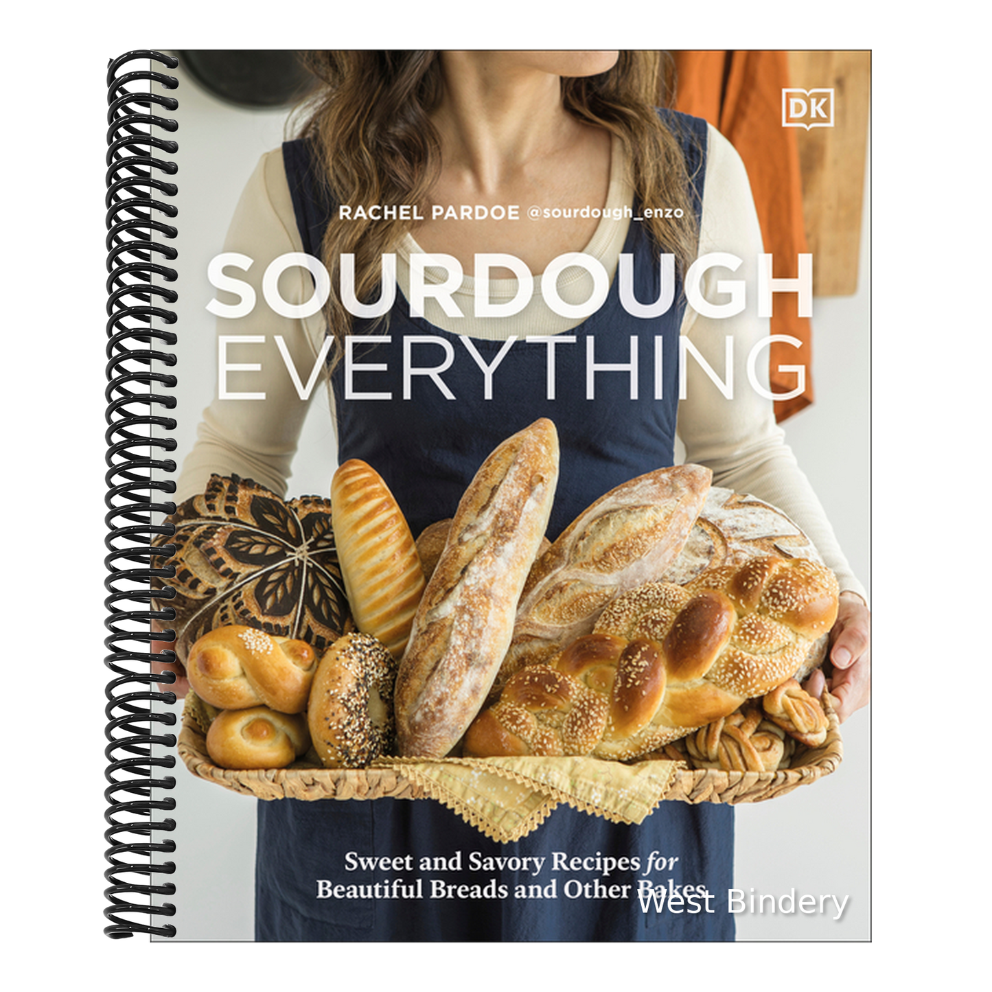 Sourdough Everything: Sweet and Savory Recipes for Beautiful Breads and Other Bakes