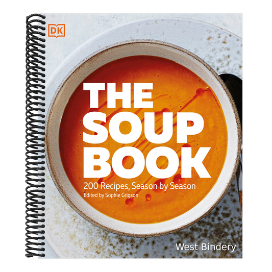 The Soup Book: 200 Recipes, Season by Season