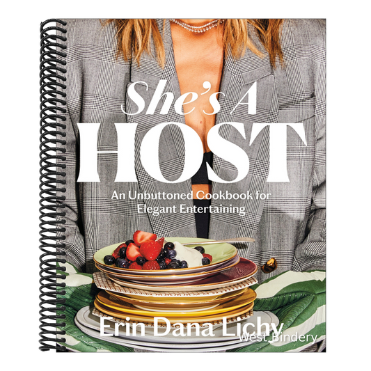 She's a Host: An Unbuttoned Cookbook for Elegant Entertaining