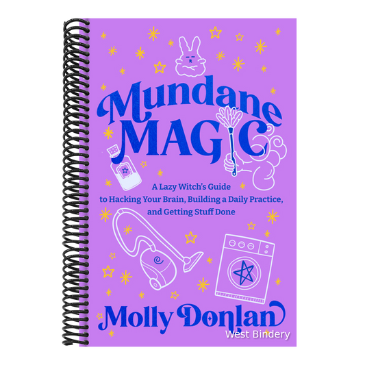 Mundane Magic: A Lazy Witch's Guide to Hacking Your Brain, Building a Daily Practice, and Getting Stuff Done