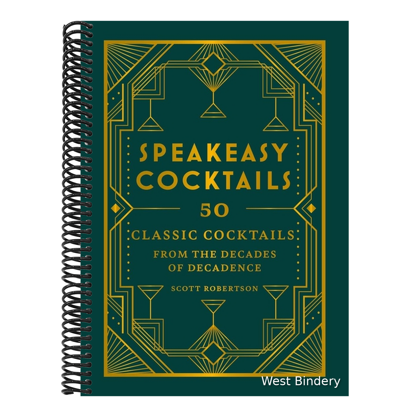Speakeasy Cocktails: 50 Classic Cocktails from the Decades of Decadence