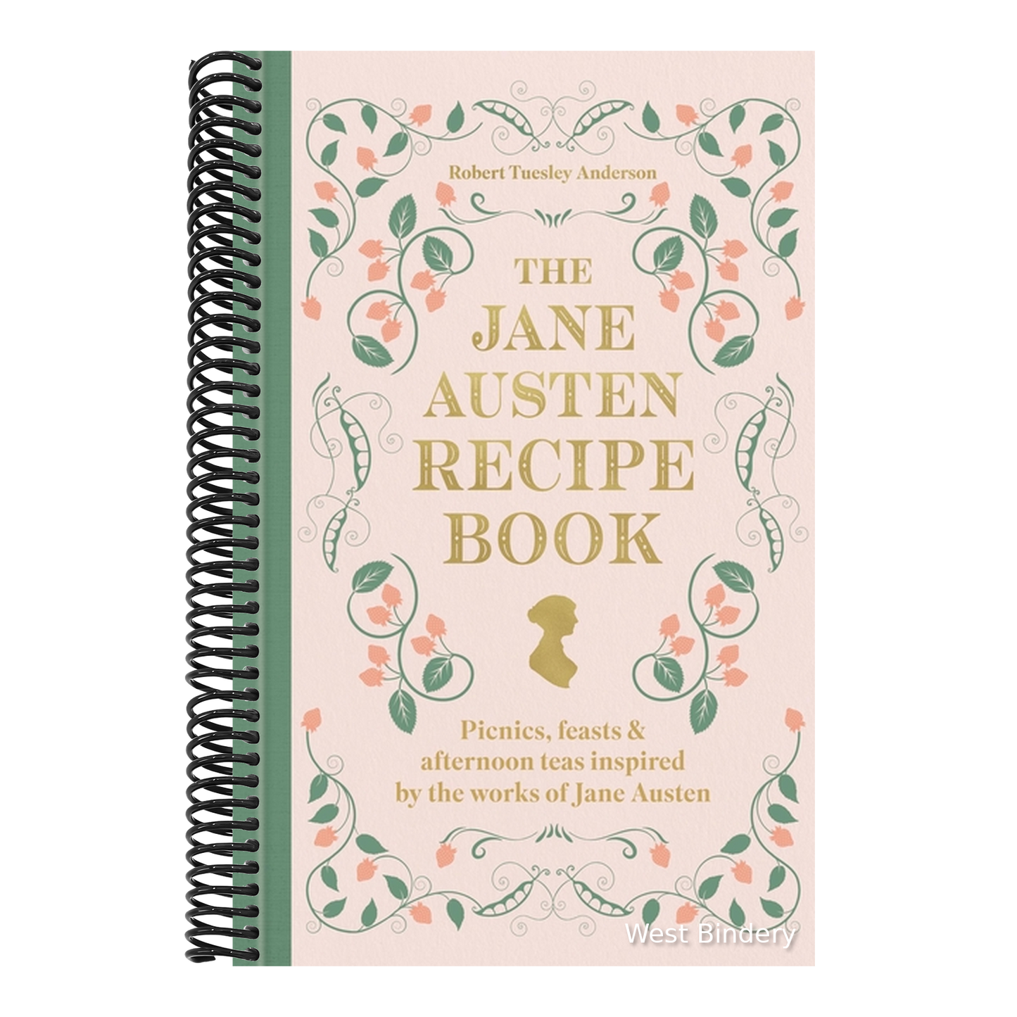 The Jane Austen Recipe Book: Picnics, Feasts and Afternoon Teas Inspired by the Works of Jane Austen