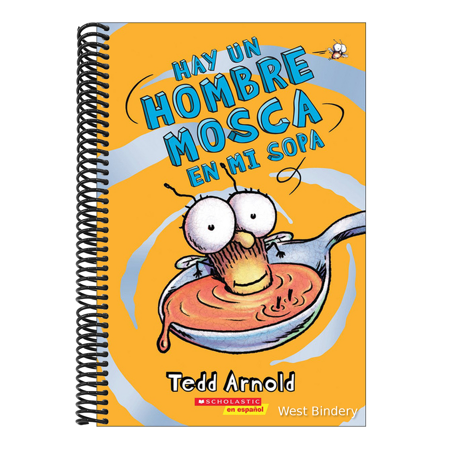 Hay un Hombre Mosca en Mi Sopa = There's a Fly Guy in My Soup (Bound for Schools & Libraries)